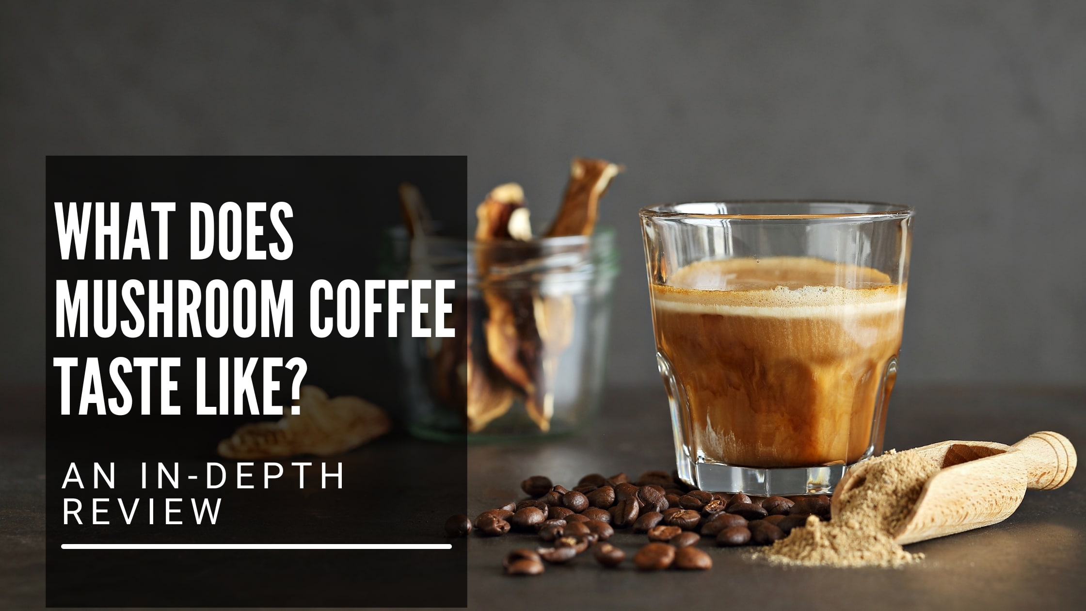 What Does Mushroom Coffee Taste Like? An In-Depth Review - Brain Brands